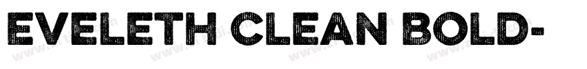 Eveleth Clean Bold字体转换